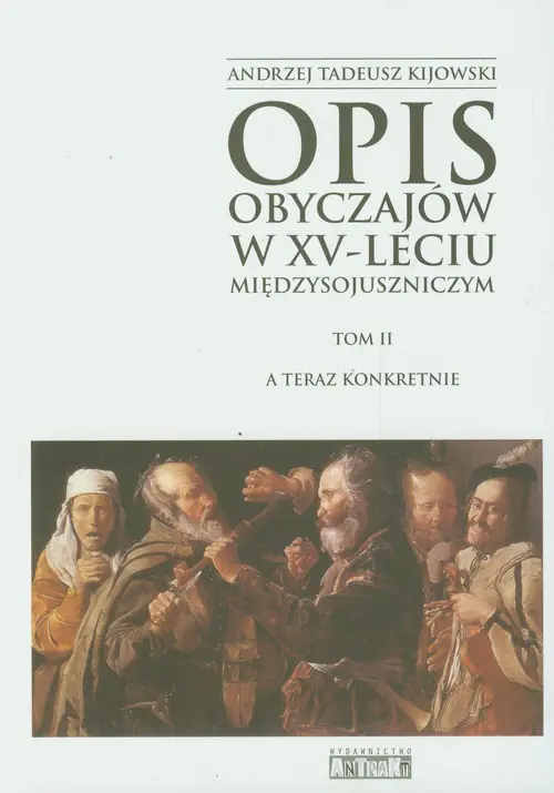 Książka - Opis obyczajów w XV-leciu miedzysojuszniczym. Tom 2