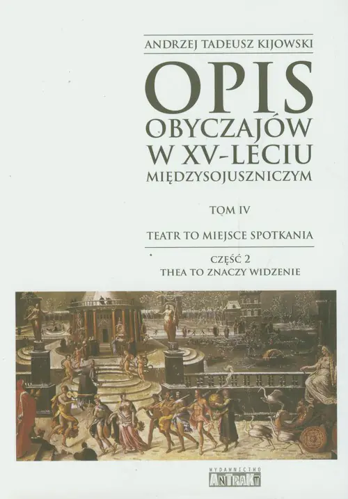 Książka - Opis obyczajów w XV-leciu miedzysojuszniczym. Tom 4. Część 2