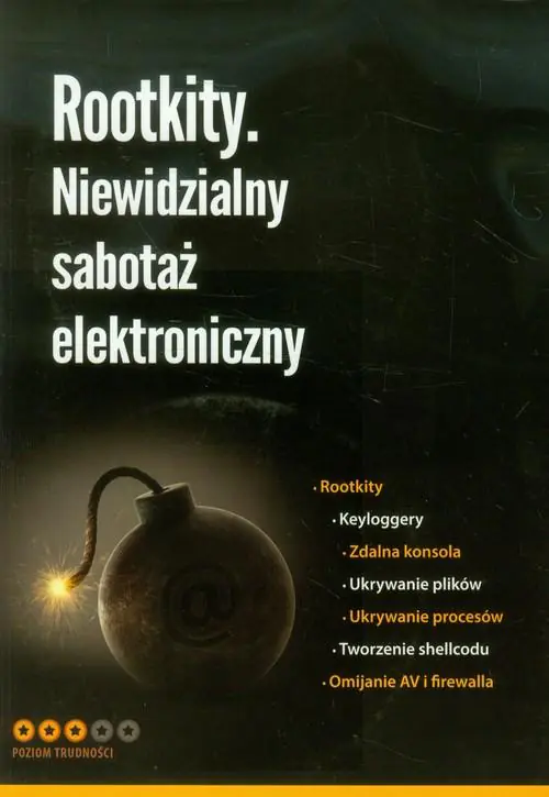 Książka - Rootkity. Niewidzialny sabotaż elektroniczny