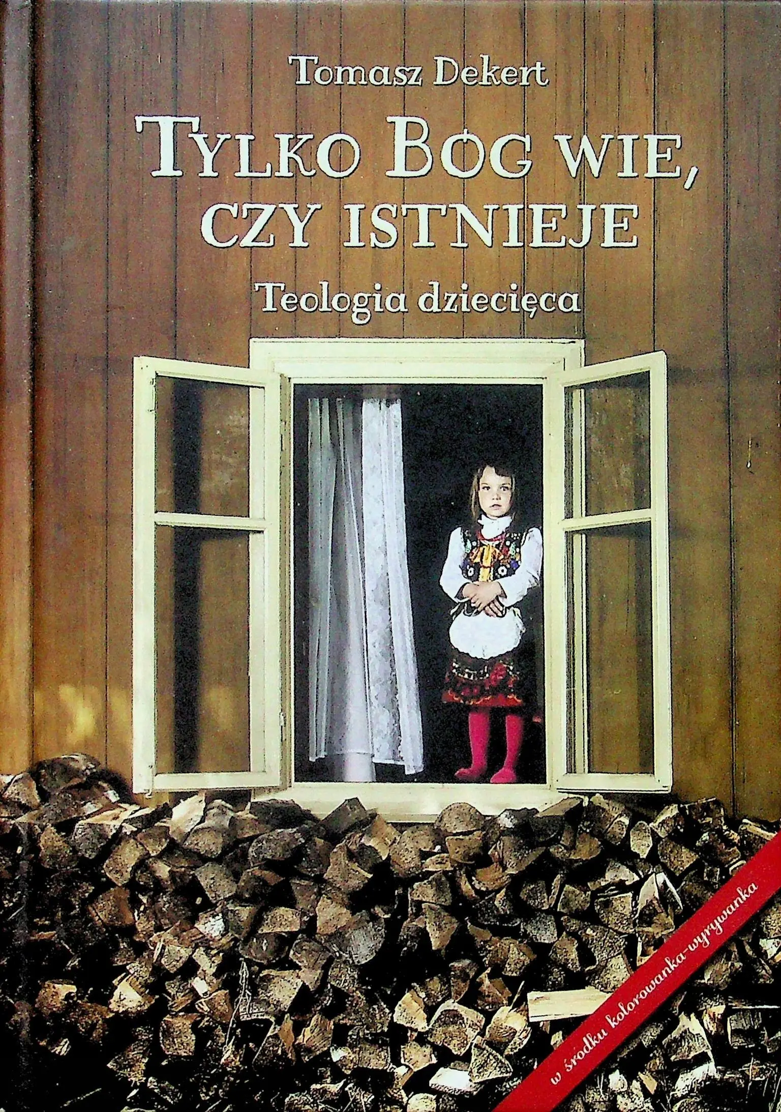 Książka - Tylko Bóg wie czy istnieje Teologia dziecięca