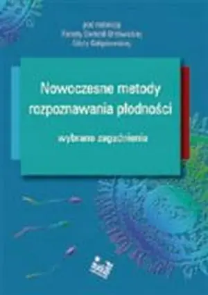 Książka - Nowoczesne metody rozpoznawania płodności Wybrane