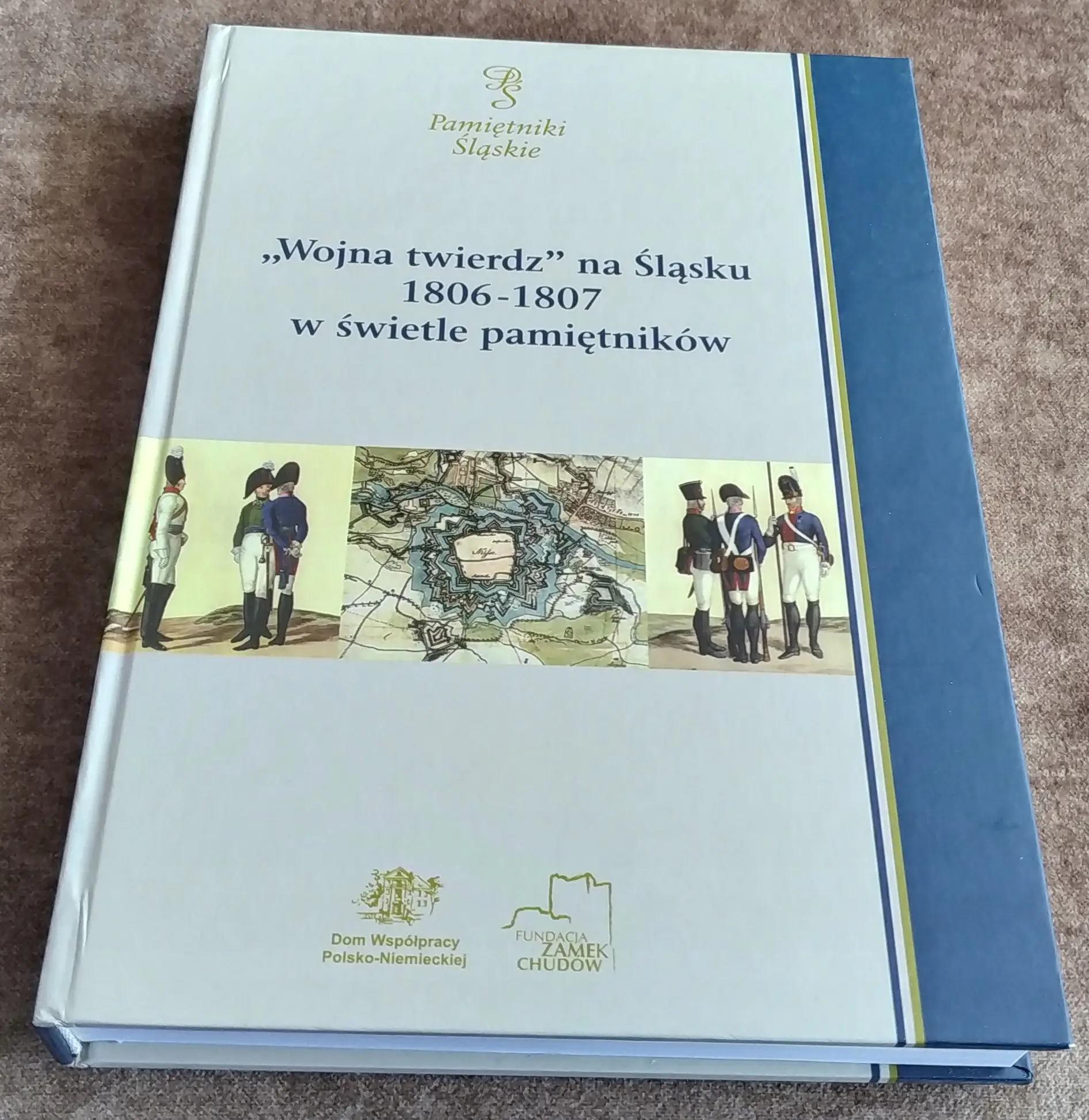 Książka - Wojna twierdz na Śląsku 1806-1807 w świetle pamiętników - Praca Zbiorowa - 