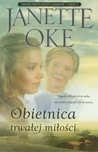Książka - Obietnica trwałej miłości. Miłosć przychodzi łagodnie. Część 2