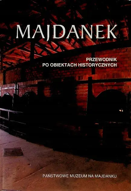 Książka - Majdanek - Przewodnik po obiektach historycznych