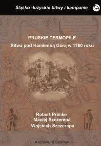 Książka - Pruskie Termopile. Bitwa pod Kamienną Górą w 1760 roku