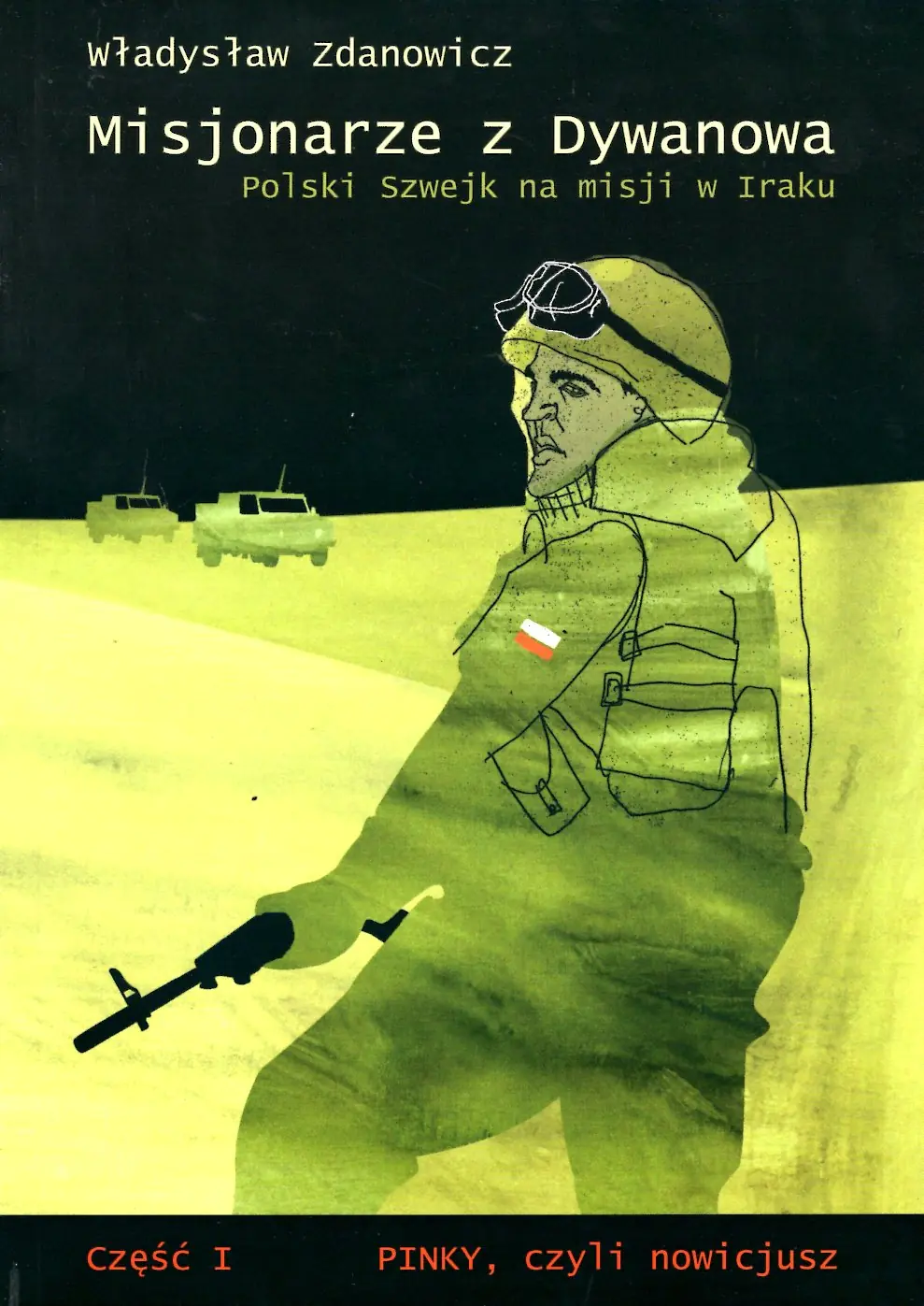 Książka - Misjonarze z Dywanowa. Polski Szwejk na Misji w Iraku