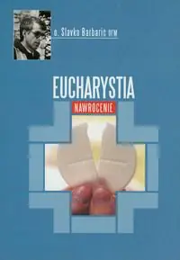 Książka - Eucharystia. Nawrócenie