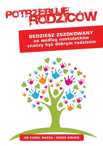 Książka - Potrzebuję rodziców. Będziesz zszokowany co według nastolatków znaczy być dobrym rodzicem (książka)