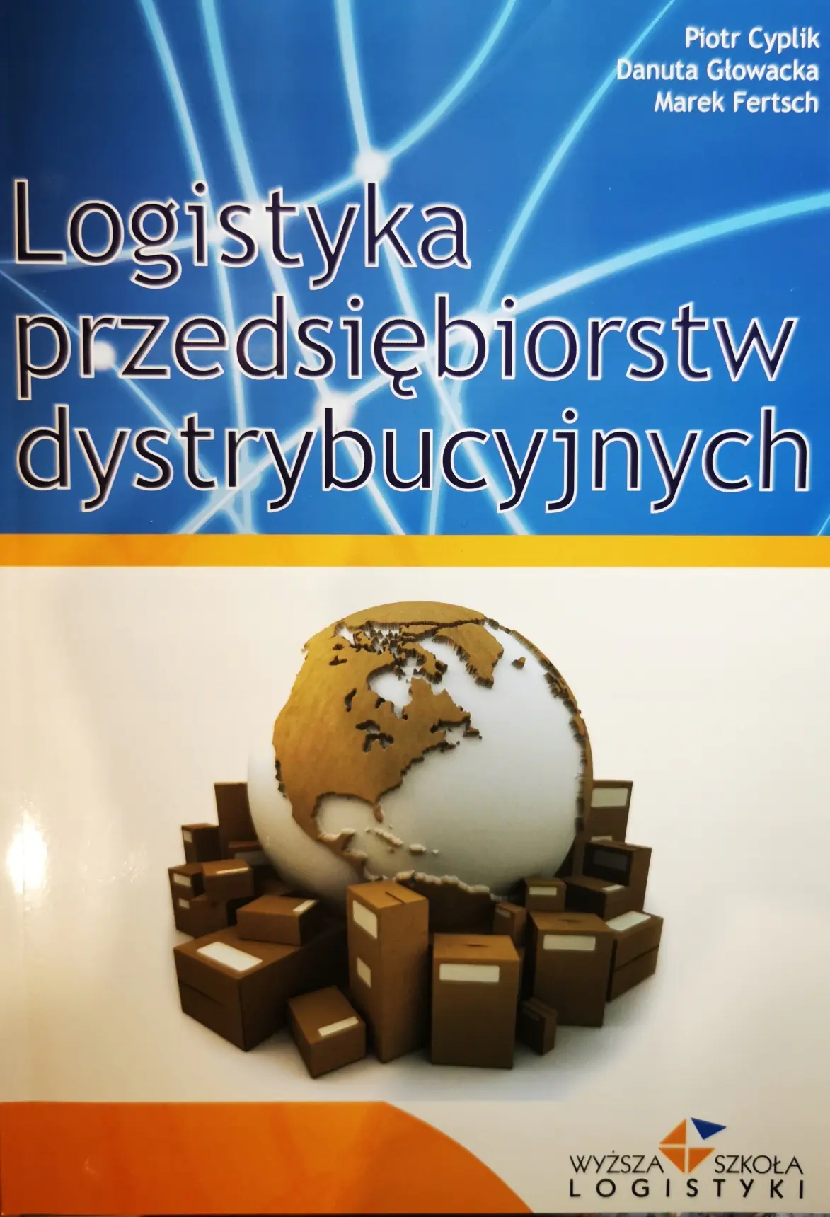 Książka - LOGISTYKA PRZEDSIĘBIORSTW DYSTRYBUCYJNYCH