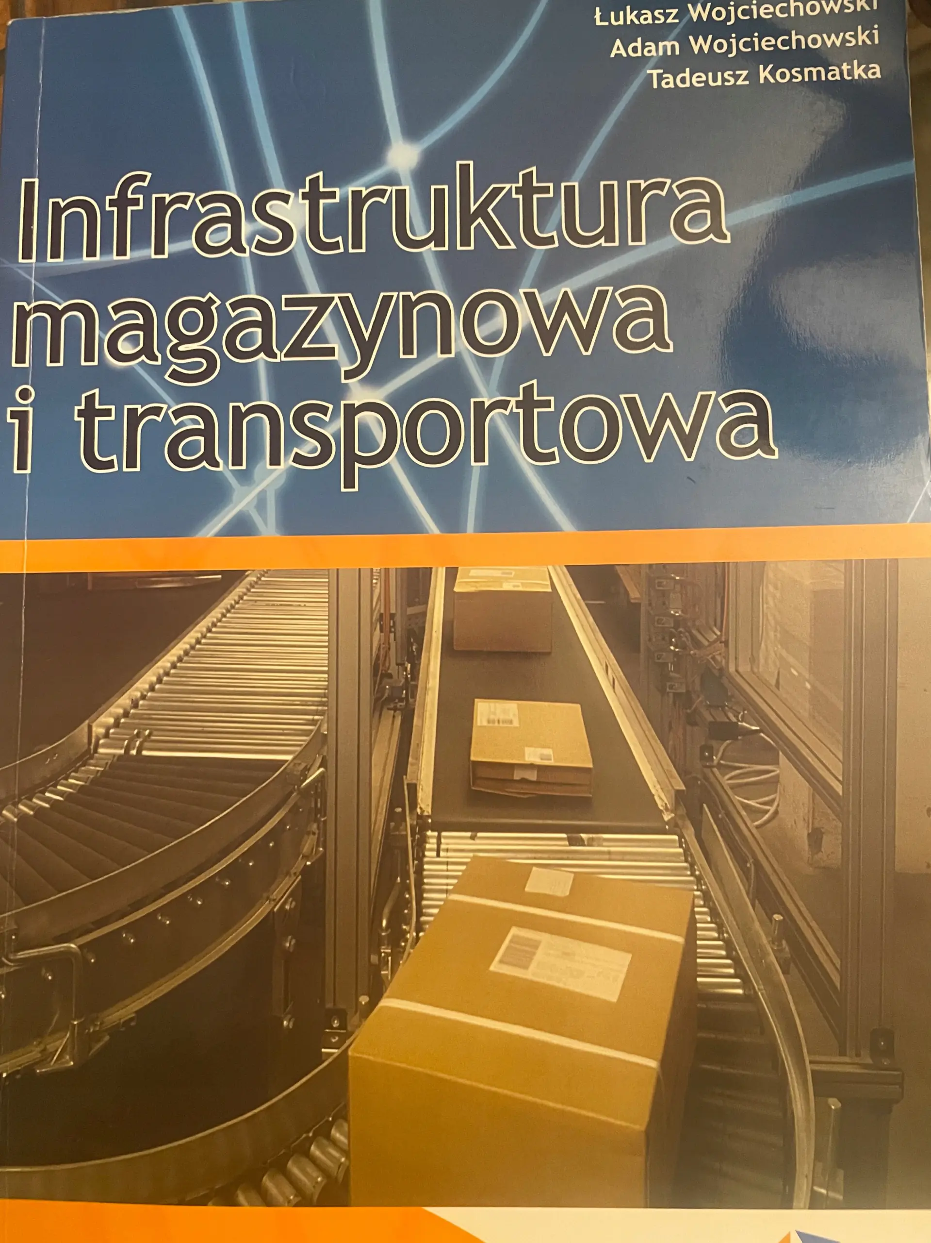 Książka - INFRASTRUKTURA MAGAZYNOWA I TRANSPORTOWA