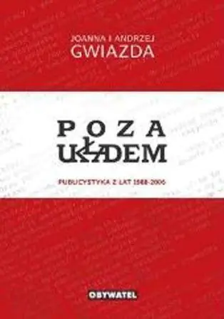 Książka - Poza układem. Publicystyka lat 1988-2006
