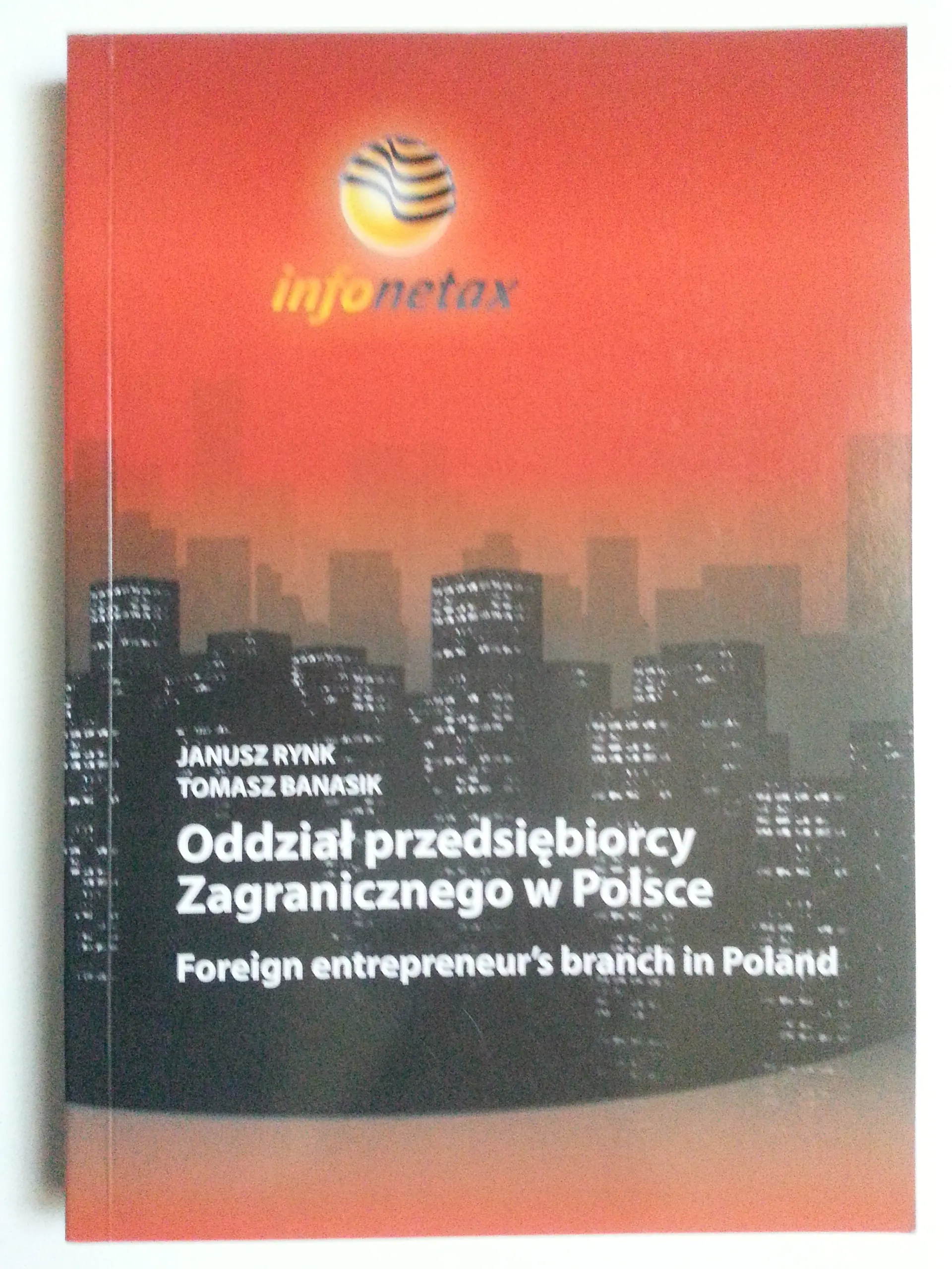 Książka - ODDZIAŁ PRZEDSIĘBIORCY ZAGRANICZNEGO W POLSCE FOREIGN ENTREPRENEUR‘S BRANCH IN POLAND