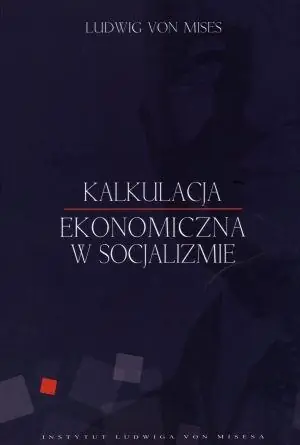 Książka - Kalkulacje ekonomiczne w socjalizmie