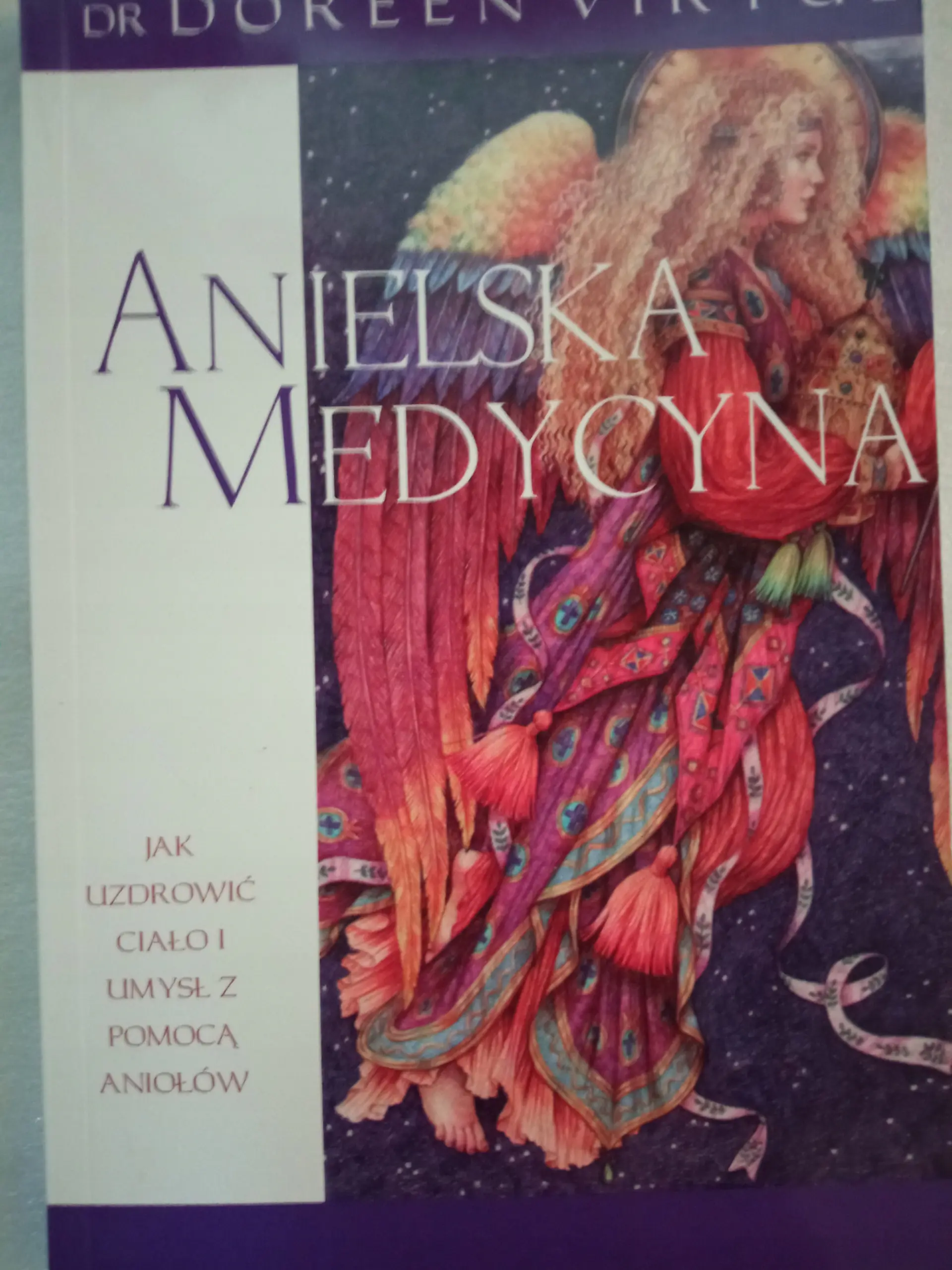 Książka - Anielska Medycyna jak Uzdrowić Ciało i Umysł z Pomocą Aniołów