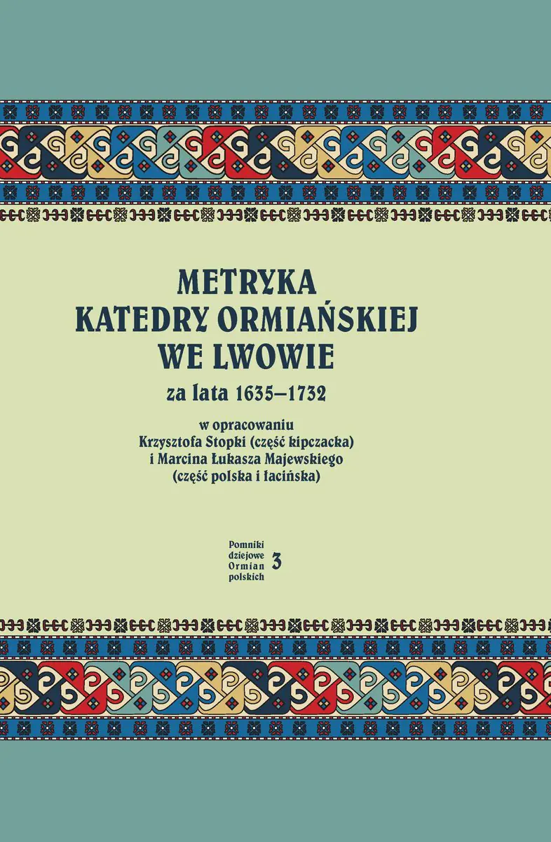 Książka - Metryka katedry ormiańskiej we Lwowie za lata 1635-1732