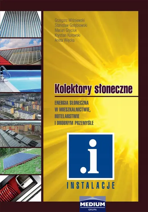 Książka - Kolektory słoneczne. Energia słoneczna w mieszkalnictwie, hotelarstwie i drobnym przemyśle
