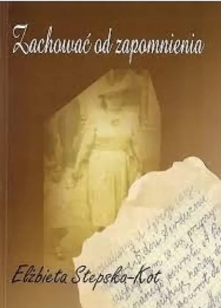 Książka - Zachować od zapomnienia
