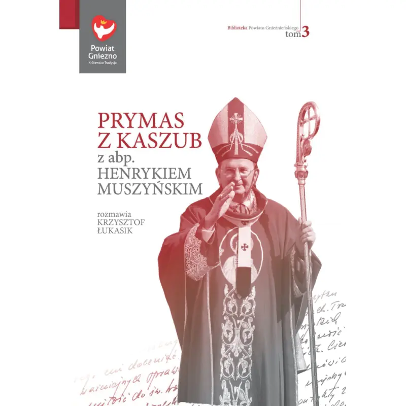 Książka - Prymas z Kaszub. Wywiad z abp. Henrykiem Muszyńskim