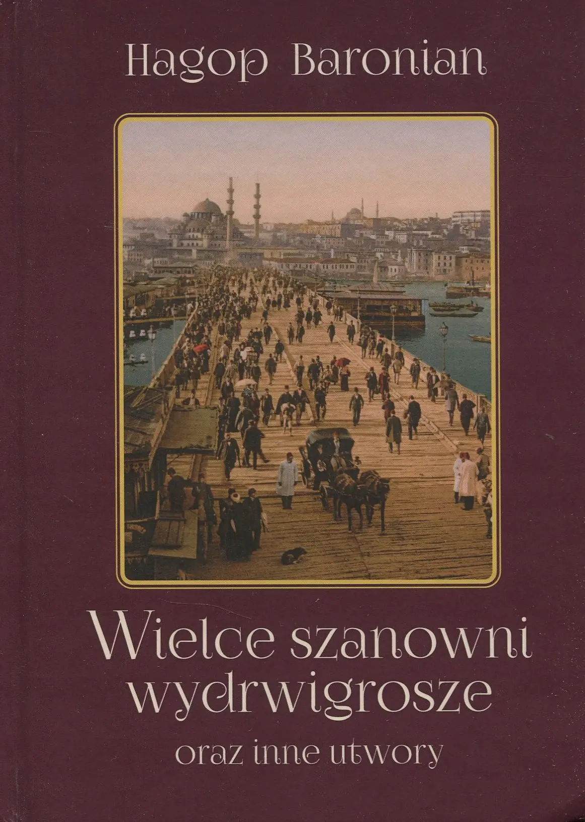 Książka - Wielce szanowni wydrwigrosze oraz inne utwory