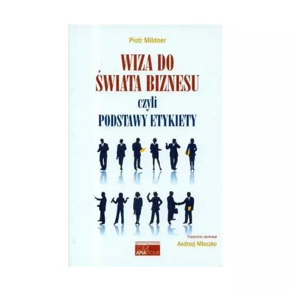 Książka - Wiza do Świata Biznesu czyli Podstawy Etykiety