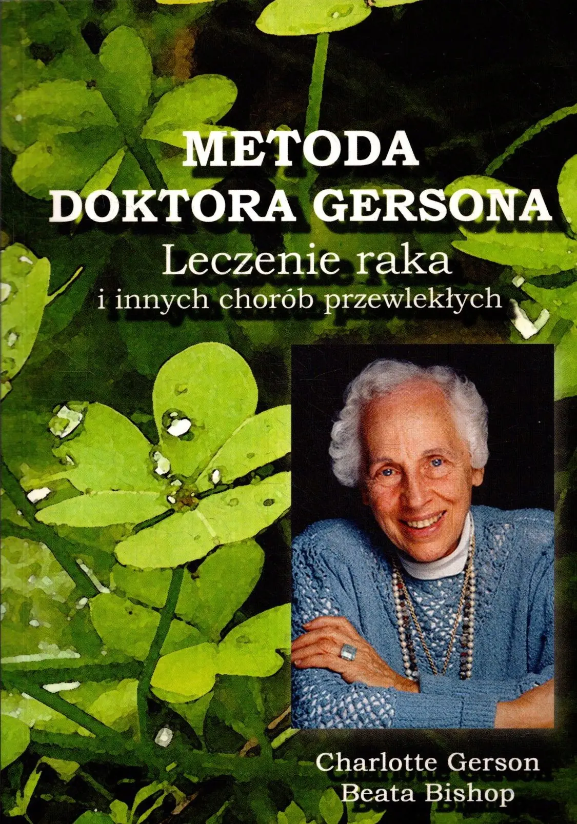 Książka - Metoda doktora Gersona. Leczenie raka i innych chorób przewlekłych