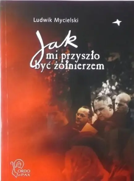 Książka - Jak mi przyszło być żołnierzem