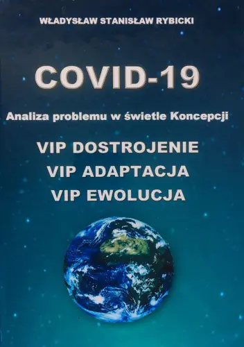 Książka - COVID-19. Analiza problemu w świetle Koncepcji VIP DOSTROJENIE VIP ADAPTACJA VIP EWOLUCJA