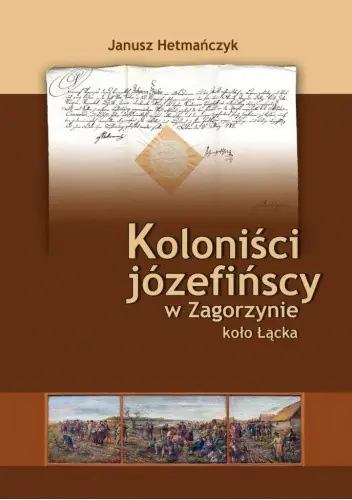 Książka - Koloniści józefińscy w Zagorzynie koło Łącka