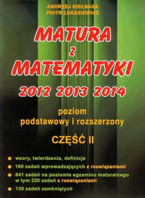 Książka - Matura z Matematyki  cz.2 2012... Z.P+R Kiełbasa