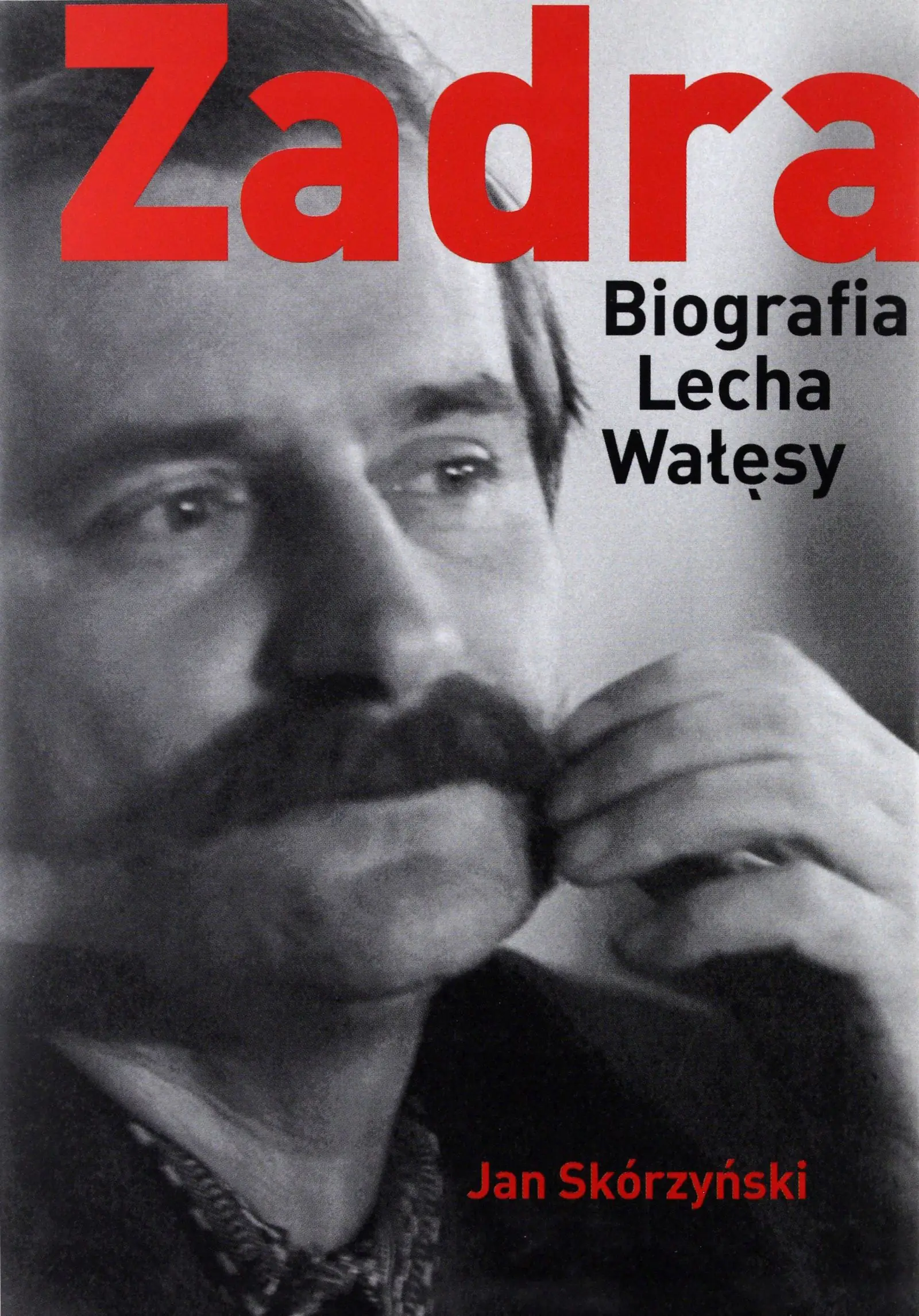Książka - Zadra Biografia Lecha Wałęsy
