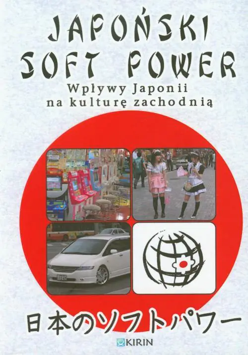 Książka - Japoński soft power. Wpływy Japonii na Kulturę Zachodnią