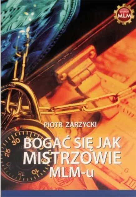 Książka - Bogać się jak mistrzowie MLM u