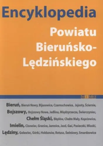 Książka - Encyklopedia Powiatu Bieruńsko-Lędzińskiego - Praca Zbiorowa - 