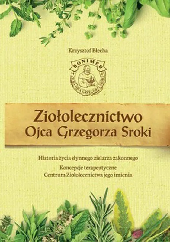 Książka - Ziołolecznictwo Ojca Grzegorza Sroki