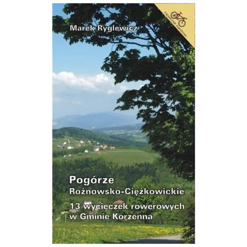 Książka - 13 wycieczek rowerowych w Gminie Korzenna BR