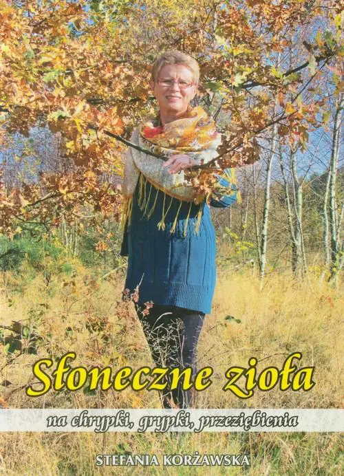 Książka - Słoneczne zioła na chrypki, grypki, przeziębienia
