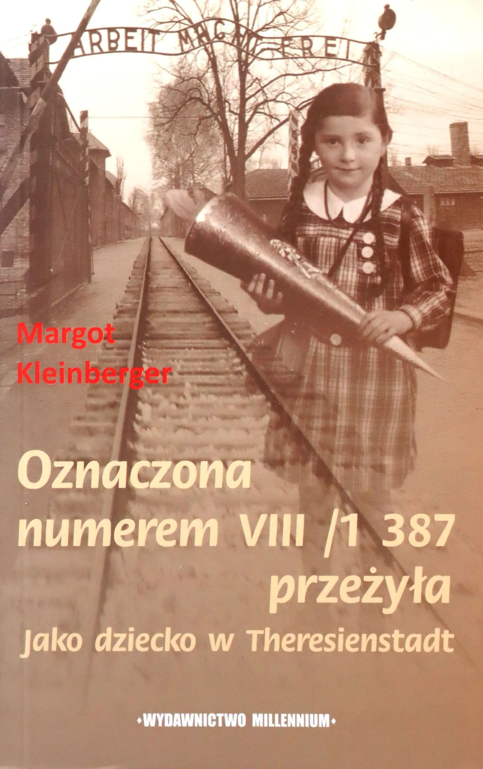 Książka - Oznaczona Numerem VIII/1 387 Przeżyła Jako Dziecko w Theresienstadt