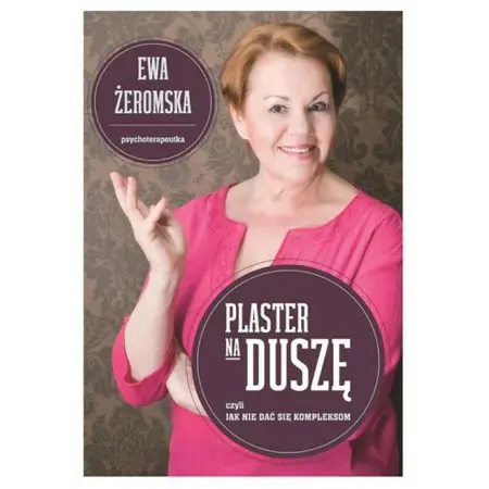 Plaster na duszę czyli jak nie dać się kompleksom