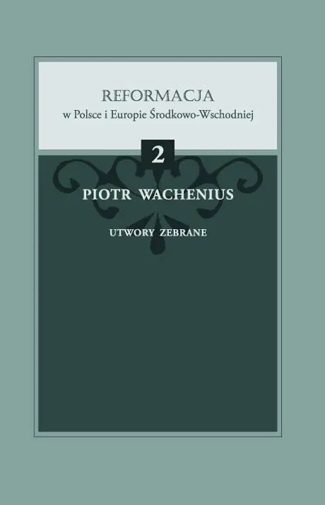 Książka - Piotr Wachenius, Utwory zebrane