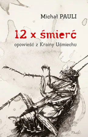 Książka - 12 x śmierć. Opowieść z Krainy Uśmiechu