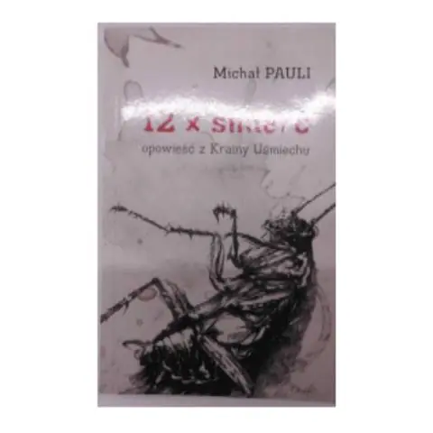 Książka - 12 x śmierć. Opowieść z Krainy Uśmiechu
