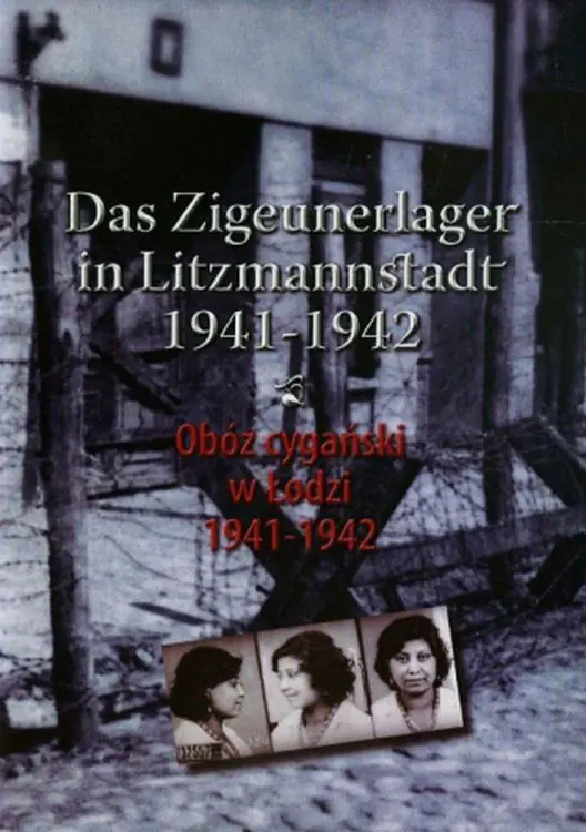 Książka - Obóz cygański w Łodzi 1941-1942. Das Zigeunerlager in Litzmannstadt 1941-1942