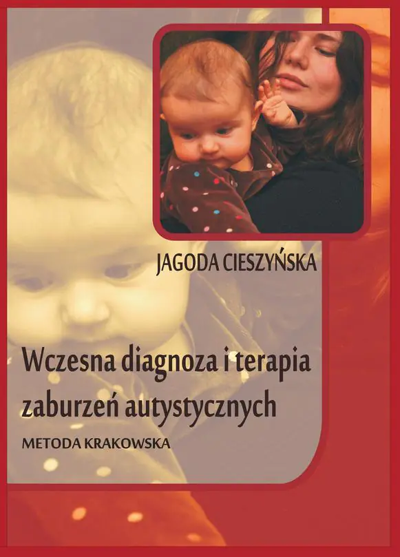 Książka - Wczesna diagnoza i terapia zaburzeń autystycznych