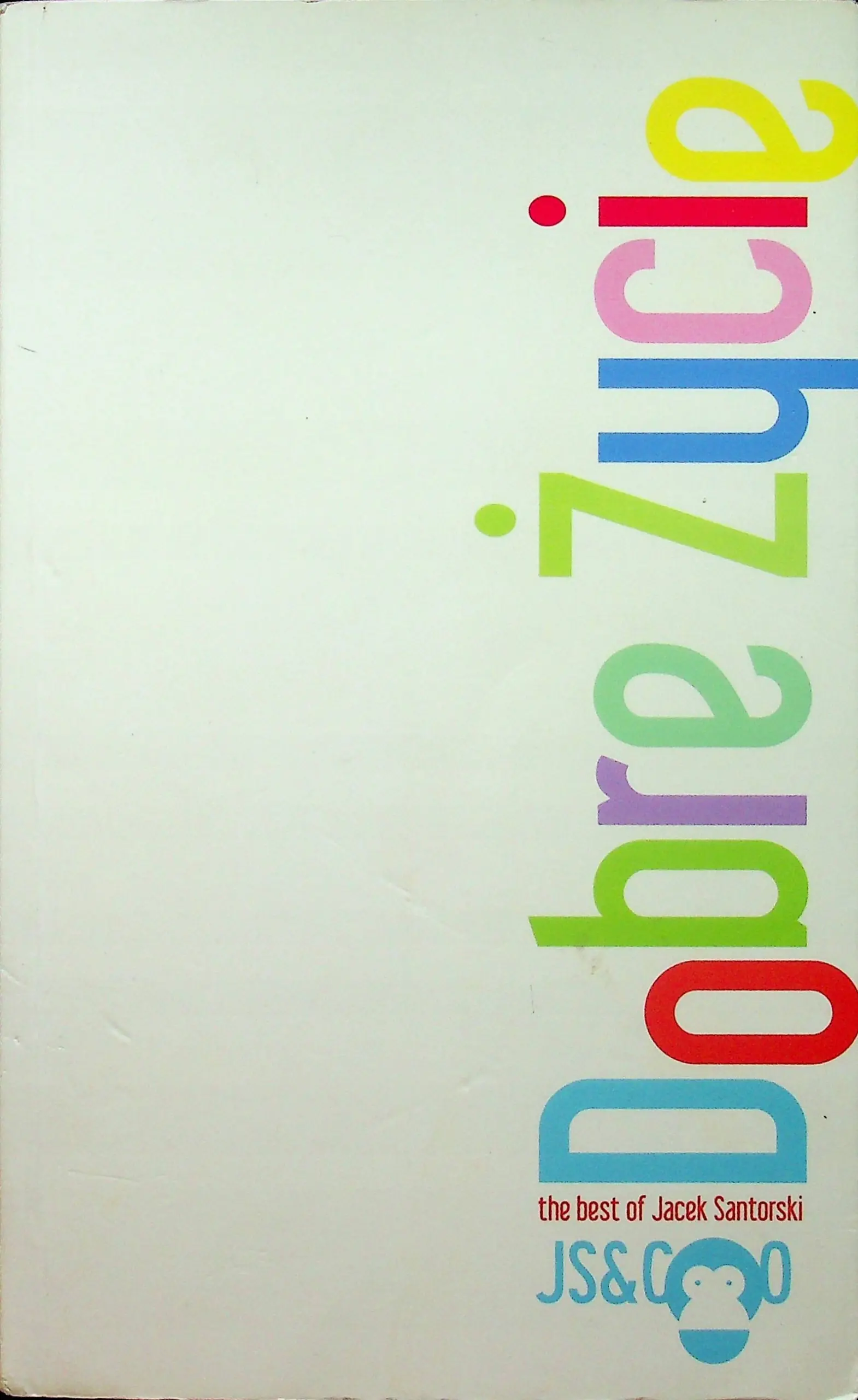 Książka - Dobre życie. The best of Jacek Santorski