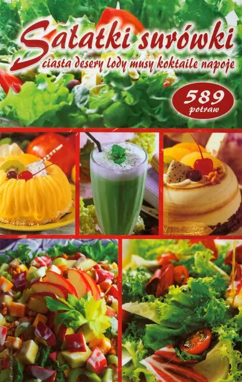 Książka - Sałatki, surówki, ciasta, desery, lody, musy, koktajle, napoje