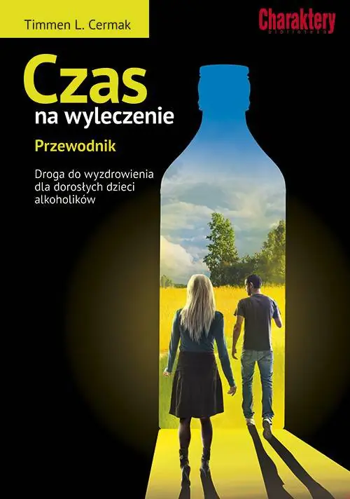 Książka - Czas na wyleczenie. Przewodnik. Droga do wyzdrowienia dla dorosłych dzieci alkoholików