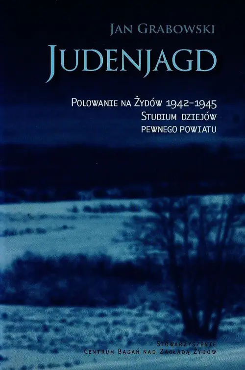 Książka - Judenjagd. Polowanie na Żydów 1942-1945. Studium dziejów pewnego powiatu