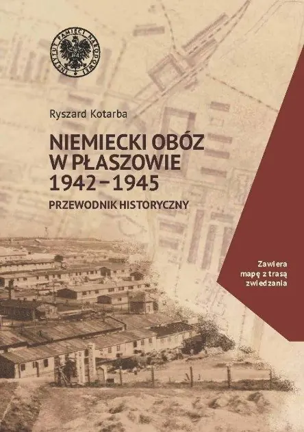 Książka - Niemiecki obóz w Płaszowie 1942 - 1945 przewodnik historyczny