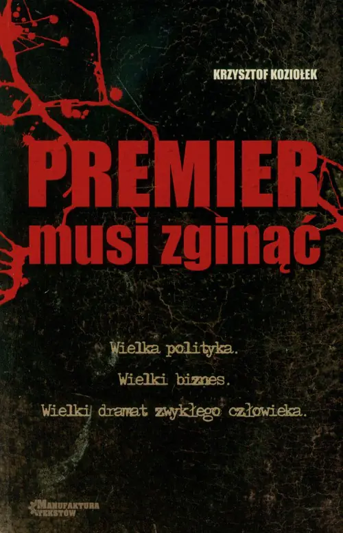 Książka - Premier musi zginąć