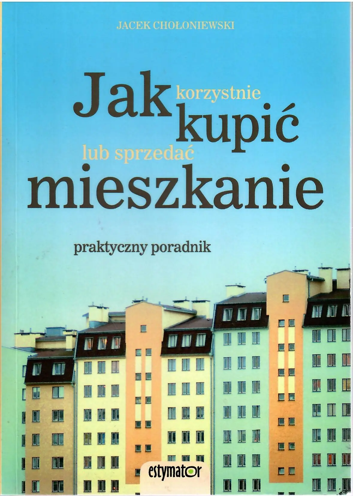 Książka - Jak korzystnie kupić lub sprzedać mieszkanie. Outlet